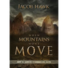 When Mountains Won't Move: How to Survive a Struggling Faith