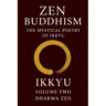 Zen Buddhism: The Mystical Poetry of Ikkyu, Vol 2