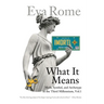 What It Means: Myth, Symbol, and Archetype in the Third Millennium, Vol. 1