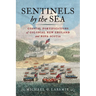 Sentinels by the Sea: Coastal Fortifications of Colonial New England and Nova Scotia