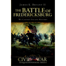 The Battle of Fredericksburg: We Cannot Escape History