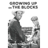 Growing Up on the Blocks