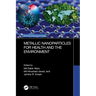 Metallic Nanoparticles for Health and the Environment