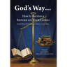 God's Way...: How to Receive a RETURN ON YOUR LOSSES, Build Your Portfolio in Thirty-One Days