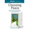 Choosing Peace: New Ways to Communicate to Reduce Stress, Create Connection, and Resolve Conflict