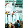 The Happy Hollisters and the Ice Carnival Mystery