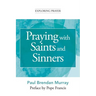 Praying with Saints and Sinners