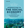 Introduction to the Social Economy: Commons, Cooperation and Sustainability