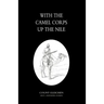 With the Camel Corps Up the Nile
