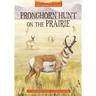 Pronghorn Hunt on the Prairie