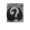 What Is?
