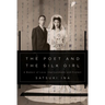 The Poet and the Silk Girl: A Memoir of Love, Imprisonment, and Protest