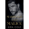 Marriage and Malice