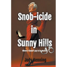 Snob-icide in Sunny Hills