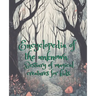 Encyclopedia of the unknown.: Bestiary of magical creatures for kids.