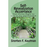 Self-Revealization Acceptance - An Introduction: Your Divine Right to Live in Joy and Freedom