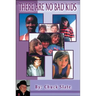 There Are No Bad Kids