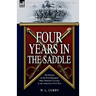 Four Years in the Saddle: the History of the First Regiment Ohio Volunteer Cavalry in the American Civil War