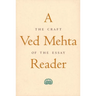 A Ved Mehta Reader: The Craft of the Essay