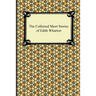 The Collected Short Stories of Edith Wharton