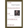 The Philosophy of Symbolic Forms: Volume 2: Mythical Thought