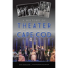 History of Theater on Cape Cod