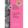 Some Assembly Required: A Networking Guide for Women