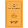Colonial Families of the Eastern Shore of Virginia, Volume 1