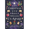 Last Christmas I Love-Spelled Us Apart
