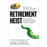 Retirement Heist: How Companies Plunder and Profit from the Nest Eggs of American Workers