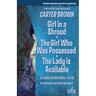 Girl in a Shroud / The Girl Who Was Possessed / The Lady is Available