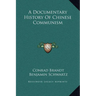 A Documentary History Of Chinese Communism