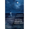 Nothing Grows by Moonlight