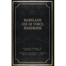The Maryland Use of Force Handbook