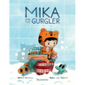 Mika and the Gurgler