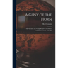 A Gipsy of the Horn: the Narrative of a Voyage Round the World in a Windjammer Twenty Years Ago