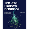 The Data Platform Handbook: Architecture, Design, and Best Practices