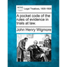 A pocket code of the rules of evidence in trials at law.