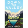 Down the Valley