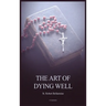 The Art of Dying Well