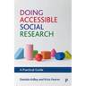 Doing Accessible Social Research: A Practical Guide