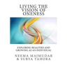 Living the vision of oneness: Exploring realities and growing as an individual