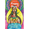 Happy, Okay?: Poems about Anxiety, Depression, Hope, and Survival (for Fans of Her by Pierre Alex Jeanty or Sylvester McNutt)