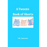 A Tween's Book of Shorts