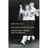 Advanced Ballroom Dancing - The Revised Theory and Technique