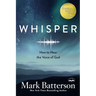 Whisper: How to Hear the Voice of God
