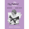 The Un-Natural State: Arkansas and the Queer South