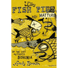 Why Fish Piss Matters: On the Last Authentic Bohemia