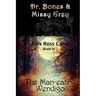 Dr. Bones & Missy Grey: The Man-eating Wendigo