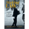 Making Law: A Memoir of Good Times